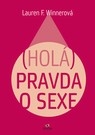 Holá pravda o sexe