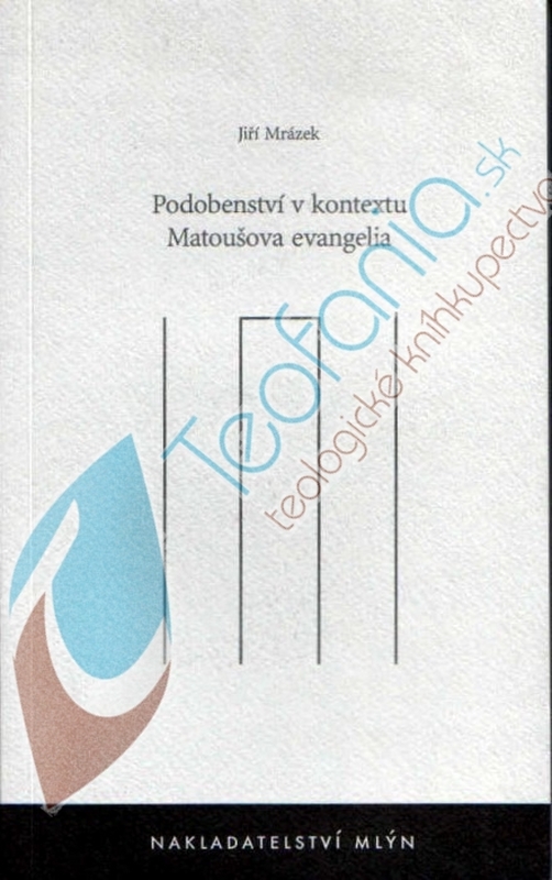 Matúš; Podobenství v kontextu Matoušova evang.