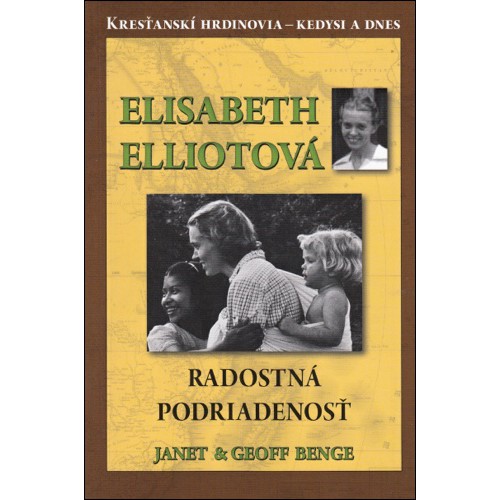 Elisabeth Elliotová - Radostná podriadenosť