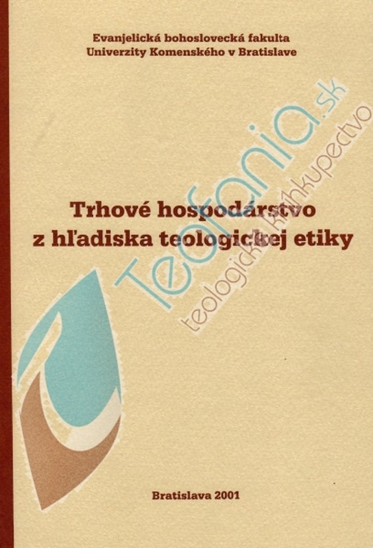 Trhové hospodárstvo z hľadiska teologickej etiky