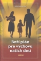 Boží plán pre výchovu našich detí
