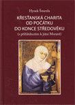 Křesťanská charita od počátku do konce středověku