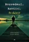 Rozvedení. Katolíci. Čo ďalej?