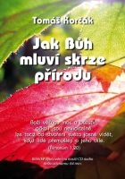 JAK BŮH MLUVÍ SKRZE PŘÍRODU
