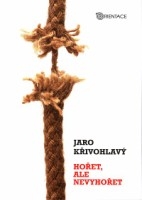 Hořet, ale nevyhořet