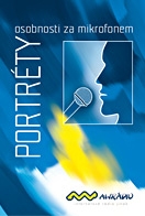 PORTRÉTY - osobnosti za mikrofonem