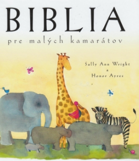 Biblia pre malých kamarátov