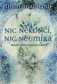 Nic nekončí, nic neumírá