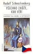 Všechno zmůže, Kdo věří