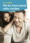 Päť dní, ktoré zmenia vášho manžela