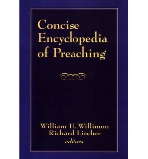 Concise Encyclopedia of Preaching