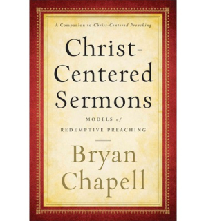Christ-Centered Sermons: Models of Redemptive Preaching