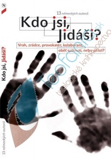 Kdo jsi, Jidáši?Vrah, zrádce, provokatér