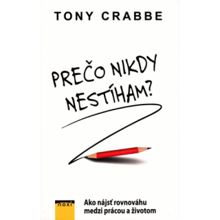 Prečo nikdy nestíham?