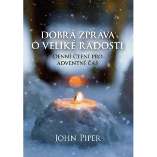 PIPER, J.: Dobrá zpráva o veliké radosti