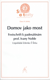 Domov jako most (Festschrift k padesátinám prof. Ivany Noble)