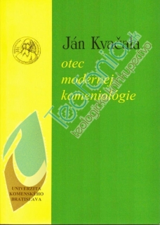 Ján Kvačala - otec modernej komeniológie