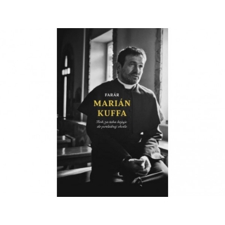 Farár Marián Kuffa: Boh za teba bojuje do poslednej chvíle