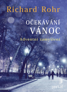 ROHR, Richard: Očekávání Vánoc