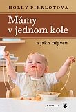 Mámy v jednom kole a jak z něj ven