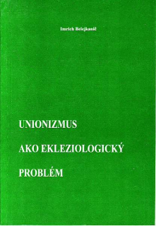 Unionizmus ako ekleziologický problém