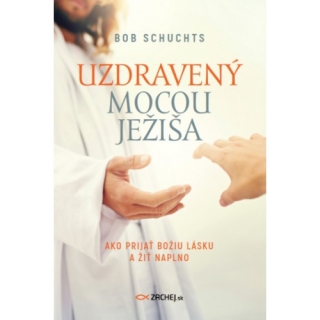 Uzdravený mocou Ježiša