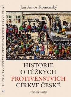 Historie o těžkých protivenstvích církve české