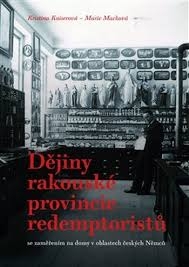 Dějiny rakouské provincie redemptoristů: se zaměřením na domy v oblastech českýc