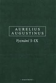 Vyznání I-IX / Confessiones I-IX