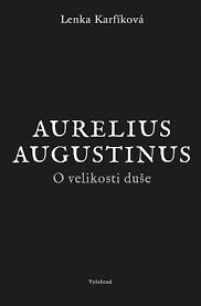 Aurelius Augustinus. O velikosti duše