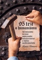 95 TEZÍ O HUMANISMU - novinka!