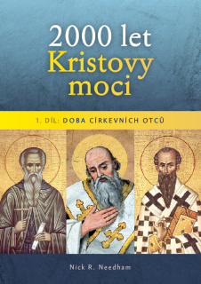 2000 let Kristovy moci – I. díl: Doba církevních otců