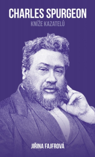 Charles Spurgeon: Kníže kazatelů